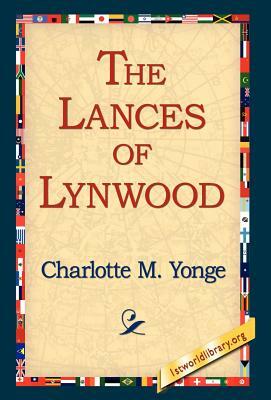 The Lances of Lynwood by Charlotte Mary Yonge