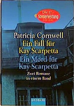 Ein Fall Für Kay Scarpetta / Ein Mord Für Kay Scarpetta by Patricia Cornwell