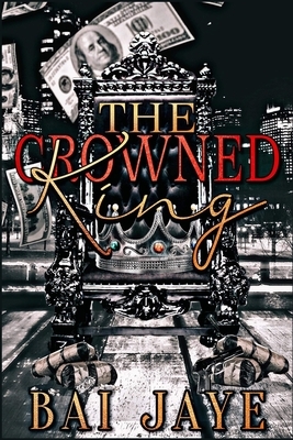 The Crowned King by Bai Jaye