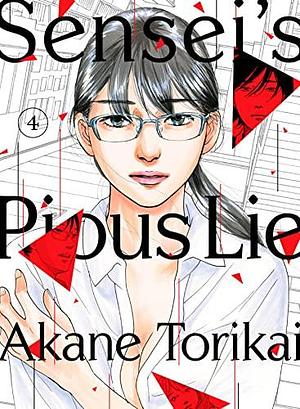 Sensei's Pious Lie Vol. 4 by Akane Torikai, Akane Torikai