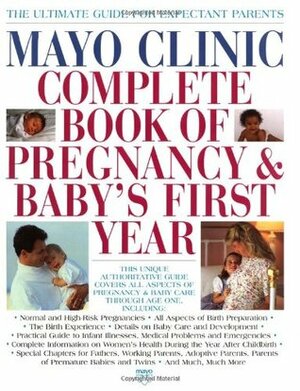 Mayo Clinic Complete Book of PregnancyBaby's First Year by Mayo Clinic