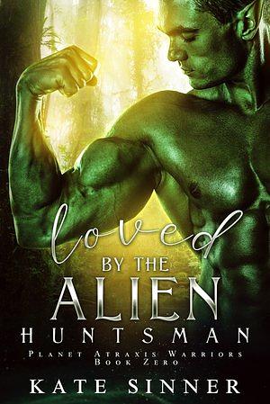 Loved by the Alien Huntsman by Kate Sinner