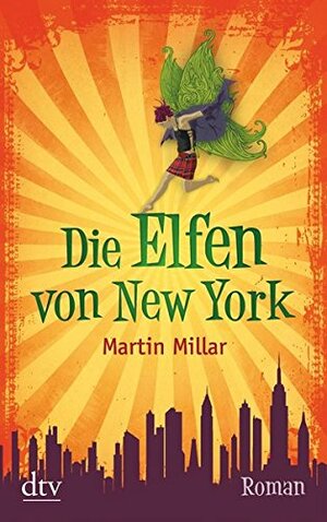 Die Elfen von New York by Martin Millar