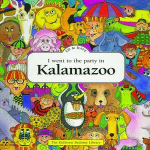 I Went to the Party in Kalamazoo by Ed Shankman