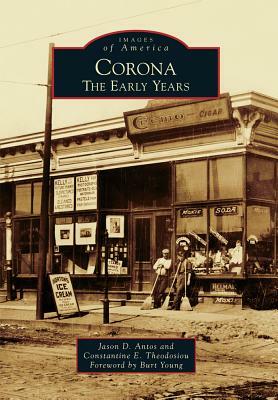 Corona: The Early Years by Jason D. Antos, Constantine E. Theodosiou