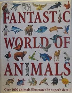 Fantastic World of Animals by Steve Parker, Martin Walters