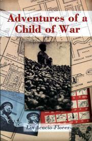 Adventures of a Child of War by Lin Acacio-Flores