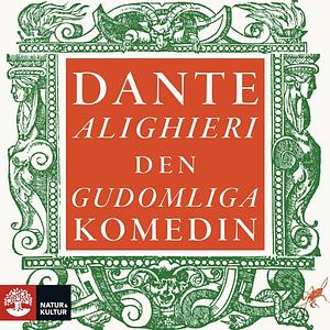 Den gudomliga komedin by Dante Alighieri