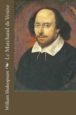 Le Marchand de Venise by William Shakespeare