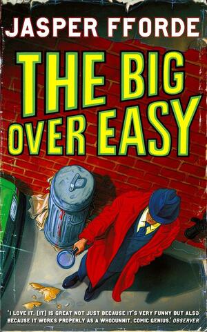 The Big Over Easy: Nursery Crime Adventures 1 by Jasper Fforde