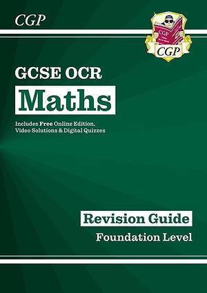 GCSE Maths OCR Revision Guide: Foundation Inc Online Edition, Videos &amp; Quizzes: Superb for the 2023 and 2024 Exams by Richard Parsons