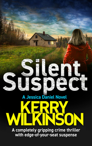 Silent Suspect by Kerry Wilkinson