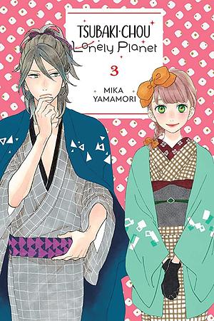 Tsubaki-Chou Lonely Planet, Vol. 3 by Mika Yamamori, やまもり三香