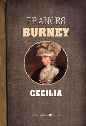 Cecilia, or Memoirs of an Heiress by Frances Burney