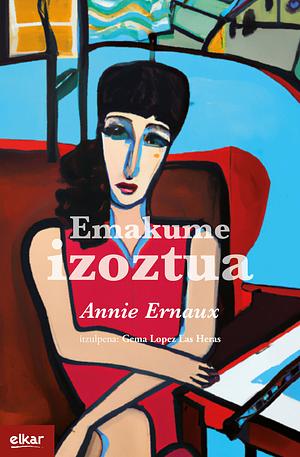 Emakume Izoztua by Annie Ernaux
