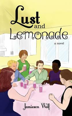 Lust and Lemonade by Jamieson Wolf