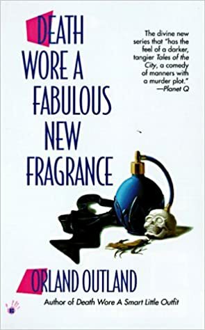 Death Wore a Fabulous New Fragrance by Orland Outland