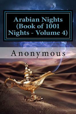 Arabian Nights (Book of 1001 Nights - Volume 4) by Anonymous