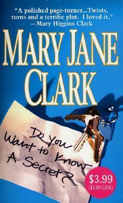 Do You Want To Know A Secret? by Mary Jane Clark