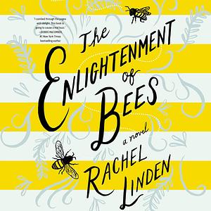 The Enlightenment of Bees by Rachel Linden