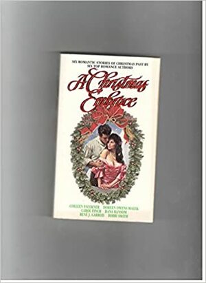 A Christmas Embrace by Carol Finch, Dana Ransom, Doreen Owens Malek, Colleen Faulkner, Bobbi Smith, René J. Garrod