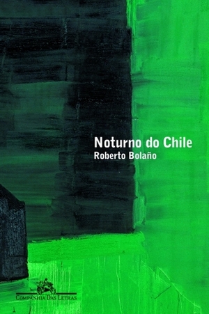 Noturno do Chile by Roberto Bolaño