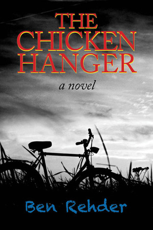 The Chicken Hanger by Ben Rehder
