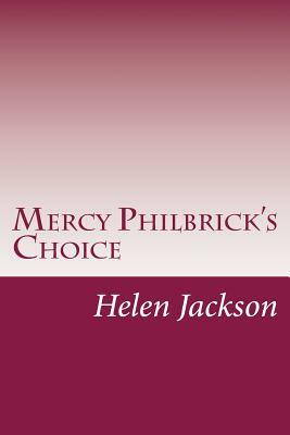 Mercy Philbrick's Choice by Helen Hunt Jackson