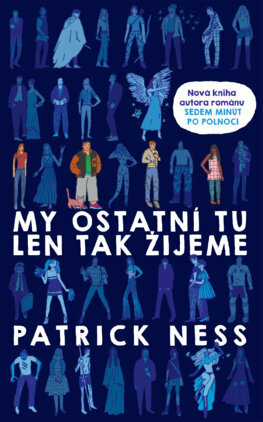 My ostatní tu len tak žijeme by Patrick Ness