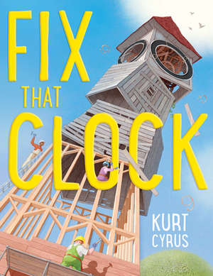 Fix That Clock by Kurt Cyrus