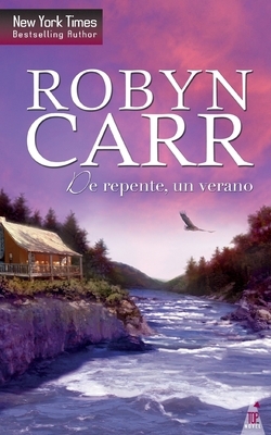 Un verano de repente by Robyn Carr