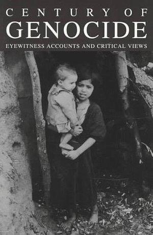 Century of Genocide: Eyewitness Accounts and Critical Views by Samuel Totten, Samuel Totten, Israel W. Charny, William S. Parsons