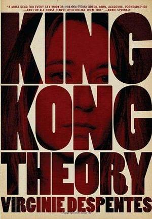 King Kong Theory by Virginie Despentes