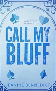 Call My Bluff by Jeanine Bennedict