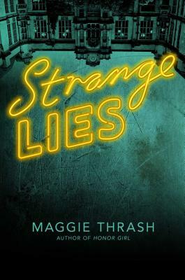 Strange Lies by Maggie Thrash