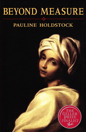 Beyond Measure by Pauline Holdstock