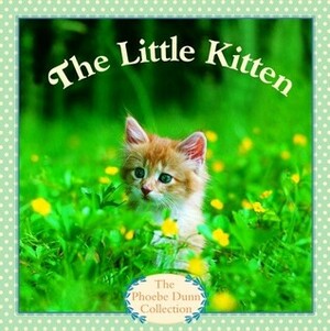 The Little Kitten by Judy Dunn, Phoebe Dunn