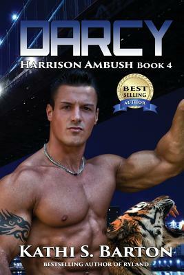 Darcy: Harrison Ambush - Erotic Tiger Shapeshifter Romance by Kathi S. Barton