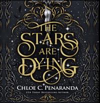 The Stars are Dying by Chloe C. Peñaranda