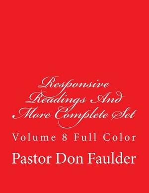 Responsive Readings And More Complete Set: Volume 8 Full Color by The Village Carpenter, Don D. Faulder