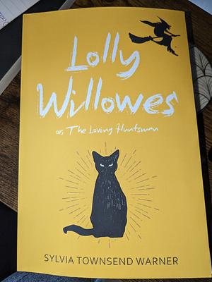 Lolly Willowes (Warbler Classics Annotated Edition) by Sylvia Townsend Warner