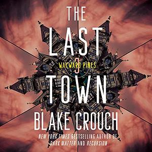 The Last Town by Blake Crouch