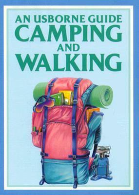 An Usborne Guide to Camping and Walking by David Watkins, Jonathan Langley, Meike Dalal