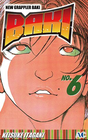 Baki Volume 6 by Keisuke Itagaki