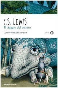 Il viaggio del veliero by C.S. Lewis