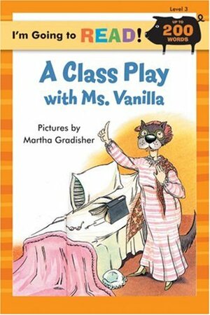 A Class Play with Ms. Vanilla by Harriet Ziefert, Fred Ehrlich