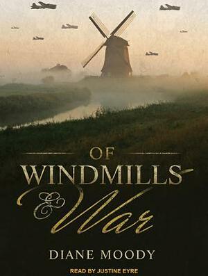 Of Windmills and War by Diane Moody