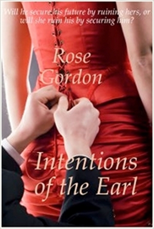 Intentions of the Earl by Rose Gordon