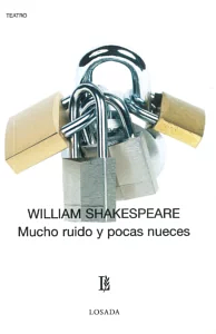 Mucho ruido y pocas nueces by William Shakespeare