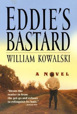 Eddie's Bastard by William Kowalski